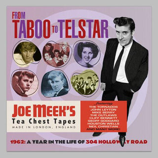 Joe Meek- 1962 From Taboo To Telstar: Hits, Misses, Outtakes, Demos & More