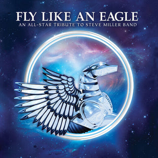 Various Artists- Fly Like an Eagle - a Tribute to Steve Miller Band (Various Artists) (PREORDER)