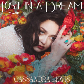 Cassandra Lewis- Lost In A Dream (PREORDER)
