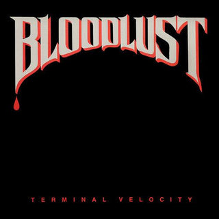 Bloodlust- Terminal Velocity