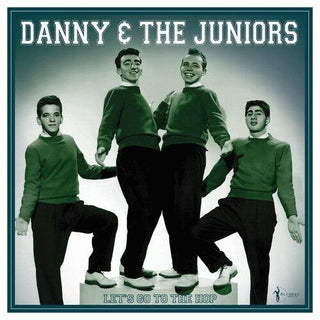 Danny and the Juniors- Let's Go To The Hop: Best Of 1957-62