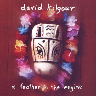 David Kilgour- A Feather in the Engine