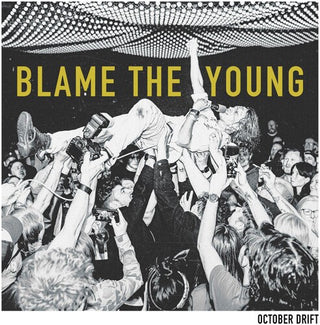 October Drift- Blame The Young (Indie Exclusive)