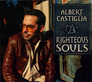 the album cover for Albert Castiglia - Righteous Souls