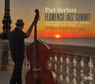 Piet Verbist- Flamenco Jazz Summit: El Mar Empieza Aqui