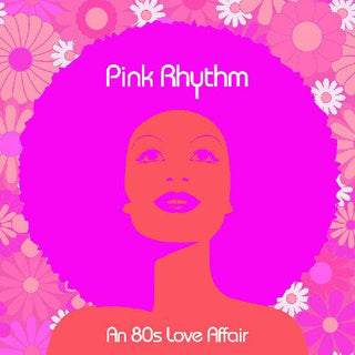 Pink Rhythm- An 80s Love Affair