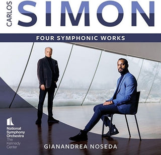 the album cover for National Symphony Orchestra / Gianandrea Noseda - Carlos Simon: Four Symphonic Works