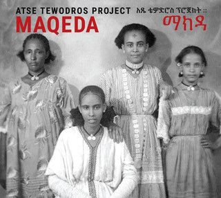 Atse Tewodros Project- Maqeda