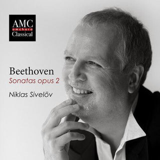 Niklas Sivelov- Beethoven: Sonatas Opus 2