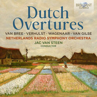 Netherlands Radio Symphony Orchestra- van Bree, Verhulst, Wagenaar, & van Gilse: Dutch Overtures