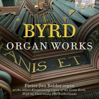 Pieter-Jan Belder- Byrd: Organ Works