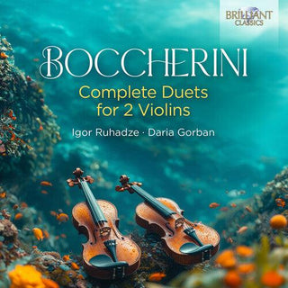 Igor Ruhadze- Boccherini: Complete Duets for 2 Violins