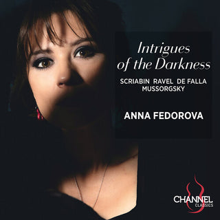 Anna Fedorova- de Falla, Mussorgsky, Ravel & Scriabin: Intrigues of the Darkness