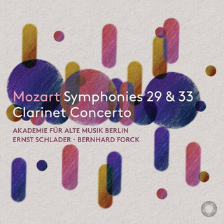 Akademie Fur Alte Musik Berlin- Mozart: Symphonies Nos. 29 & 33; Clarinet Concerto