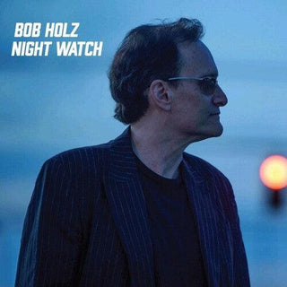 Bob Holz- Night Watch