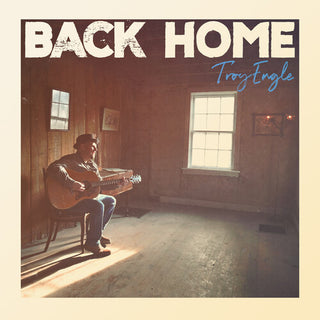 Troy Engle- Back Home