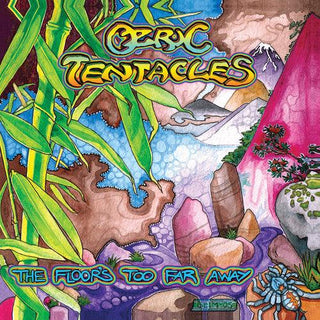 Ozric Tentacles- The Floor's Too Far Away