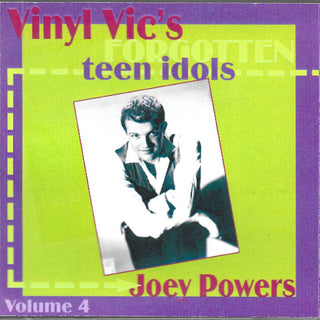 the album cover for Joey Powers - Vinyl Vic's Forgotten Teen Idols 4