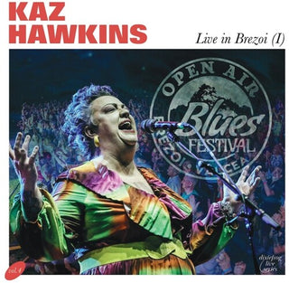 Kaz Hawkins- Live in Brezoi (I) (PREORDER)