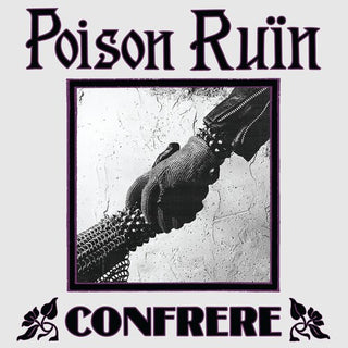 Poison Ruin- Confrere