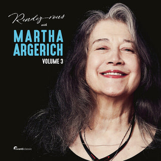 Martha Argerich- Rendez-Vous with Martha Argerich, Vol. 3