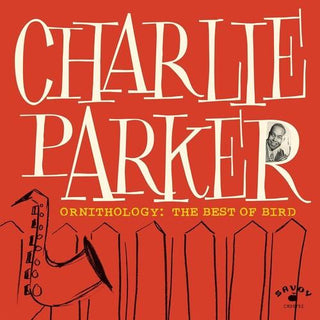 Charlie Parker- Ornithology: The Best Of Bird