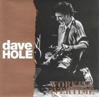 Dave Hole- Working Overtime