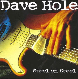 Dave Hole- Steel on Steel