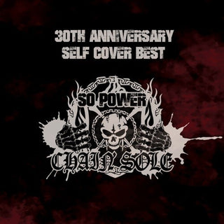 Chain'Sole- 30th Anniversary Self Cover Best: So Power 2024