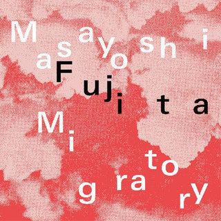 Masayoshi Fujita- Migratory (CD)