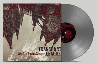 Transport League- We Are Satans People (PREORDER)