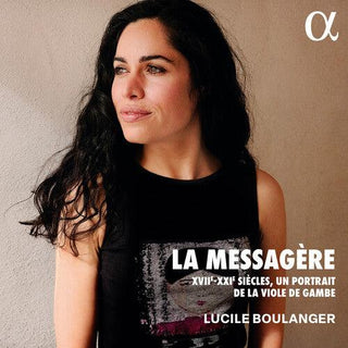 Lucile Boulanger- La messagere - XVII-XXIE siecles, un portrait de la viole de gambe