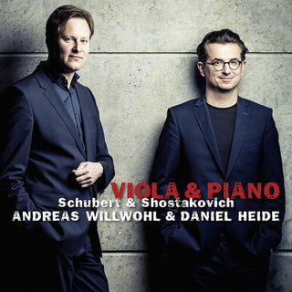 Andreas Willwohl- Schubert & Shostakovich: Viola & Piano