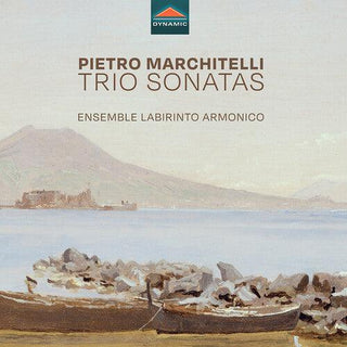 Ensemble Labirinto Armonico- Marchitelli: Trio Sonatas