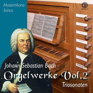 Massimiliano Sanca- J.S. Bach: Orgelwerke, Vol. 2 - Triosonaten