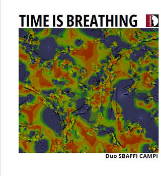 Duo Sbaffi Campi- Time is Breathing