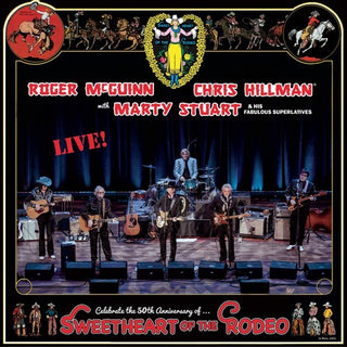 Roger McGuinn, Marty Stuart, Chris Hillman - Sweetheart Of The Rodeo: 50th Anniversary Live