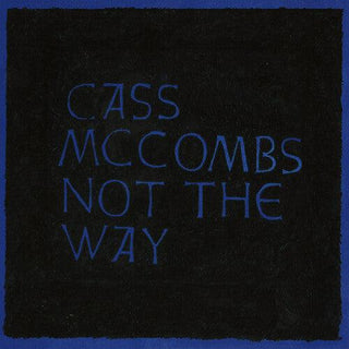 Cass McCombs- Not The Way