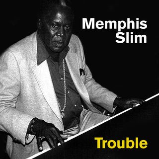 the album cover for Memphis Slim - Trouble (Mod)