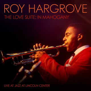 Roy Hargrove- The Love Suite: In Mahogany