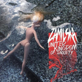 Zamilska- United Kingdom Of Anxiety