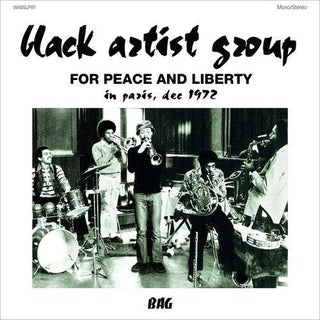 Black Artist Group- For Peace And Liberty: In Paris, Dec 1972