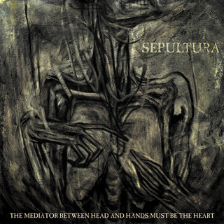 Sepultura- The Mediator Between Head and Hands Must Be the Heart (40th Ann)