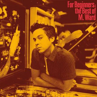 M. Ward- For Beginners: The Best of M. Ward