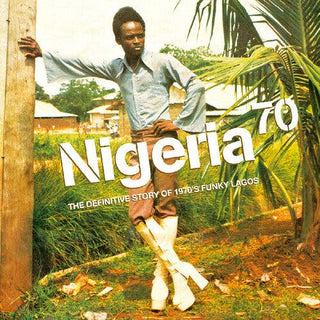 Various Artists- Nigeria 70: The Definitive Guide to 1970's Funky Lagos