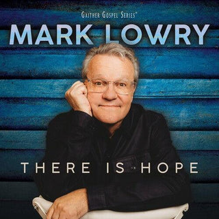 Mark Lowry- There Is Hope