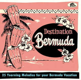 Various Artists- Destination Bermuda: 25 Yearning Melodies For Your Bermuda Vacation