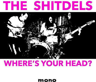 Shitdels- Where's Your Head?