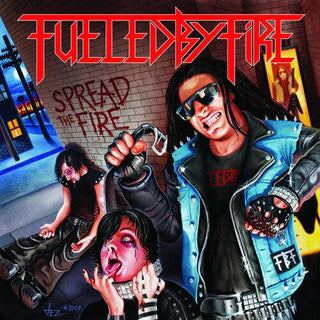 Fueled by Fire- Spread the Fire