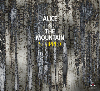 Alice & the Mountain- Stripped